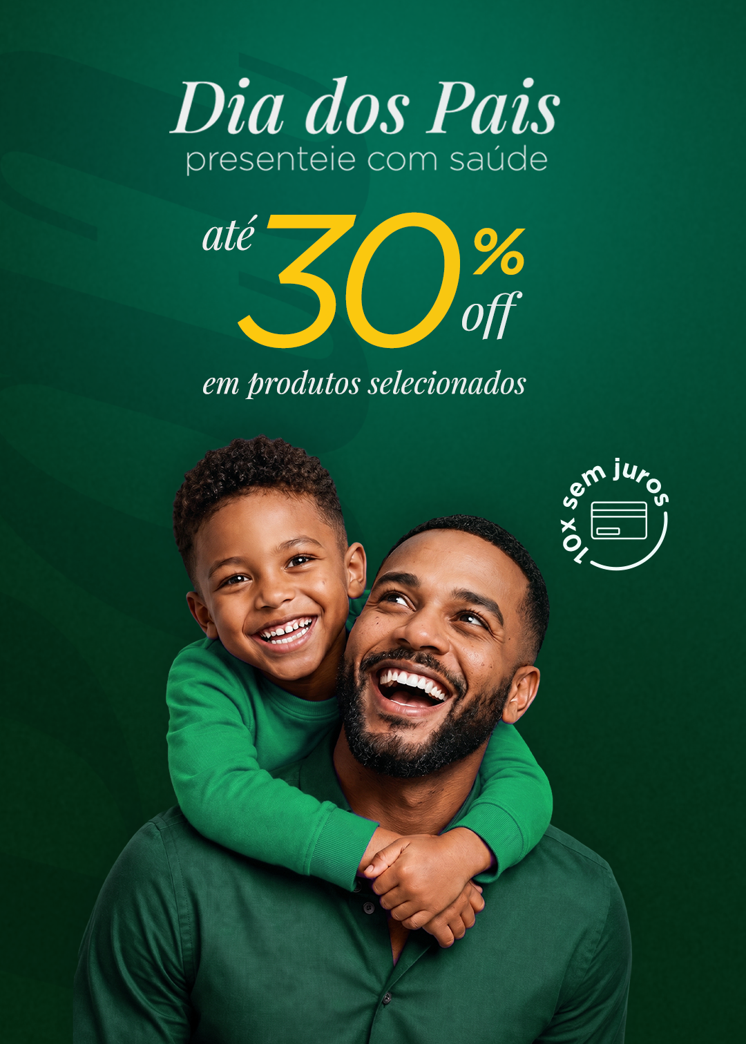[PROMO] DIA DOS PAIS 30% OFF
